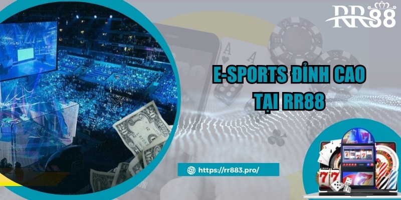 Cược E-Sports đỉnh cao tại kho sản phẩm đa dạng