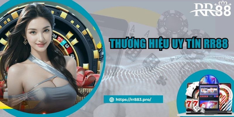 Thương Hiệu Uy Tín Số 1 Thị Trường Châu Á - Website RR88